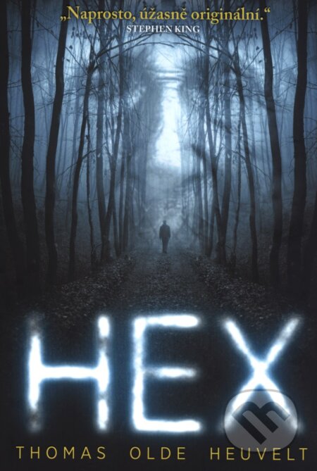 Kniha: Hex (Thomas Olde Heuvelt), 2017 Kniha: Hex (Thomas Olde Heuvelt), 2017