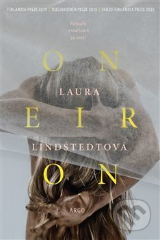 Kniha: Oneiron (Laura Lindstedt). Argo, 2017 Kniha: Oneiron (Laura Lindstedt). Argo, 2017