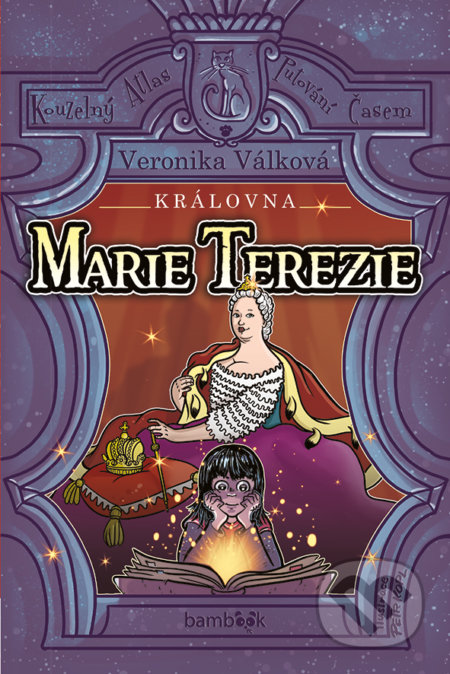 Kniha: Královna Marie Terezie (Petr Kopl a Veronika Válková). Bambook, 2017 Kniha: Královna Marie Terezie (Petr Kopl a Veronika Válková). Bambook, 2017