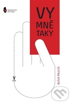 Kniha: Vy mně taky (Bořek Mezník). Petr Štengl, 2017 Kniha: Vy mně taky (Bořek Mezník). Petr Štengl, 2017