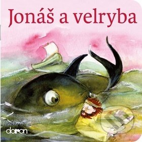 Kniha: Jonáš a velryba (Doron). Doron, 2017 Kniha: Jonáš a velryba (Doron). Doron, 2017