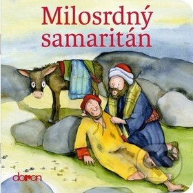 Kniha: Milosrdný samaritán (Doron). Doron, 2017 Kniha: Milosrdný samaritán (Doron). Doron, 2017