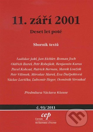Kniha: 11. září 2001 (Autorský kolektív). Centrum pro ekonomiku a politiku, 2011 Kniha: 11. září 2001 (Autorský kolektív). Centrum pro ekonomiku a politiku, 2011