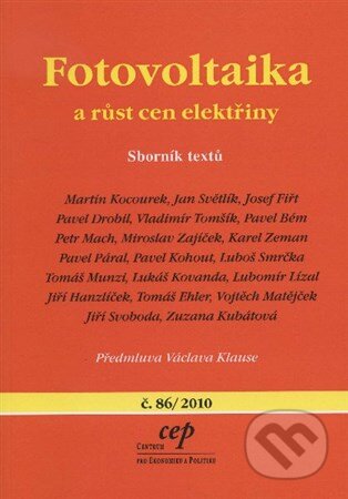 Kniha: Fotovoltaika a růst cen elektřiny (Autorský kolektív). Centrum pro ekonomiku a politiku, 2010 Kniha: Fotovoltaika a růst cen elektřiny (Autorský kolektív). Centrum pro ekonomiku a politiku, 2010