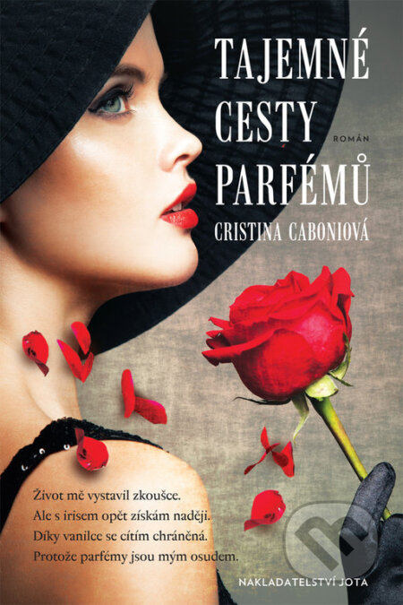 Kniha: Tajemné cesty parfémů (Cristina Caboni). Jota, 2017 Kniha: Tajemné cesty parfémů (Cristina Caboni). Jota, 2017