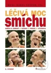 Kniha: Léčivá moc smíchu (Karel Nešpor). Vyšehrad, 2017 Kniha: Léčivá moc smíchu (Karel Nešpor). Vyšehrad, 2017