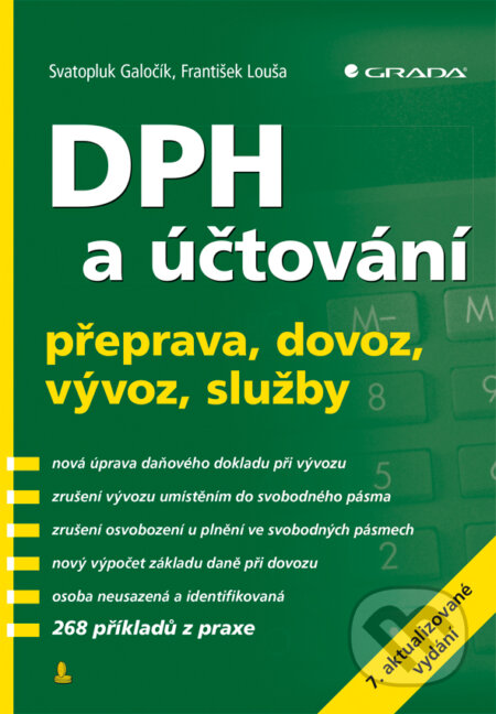 E-kniha: DPH a účtování (František Louša a Svatopluk Galočík). Grada, 2016 E-kniha: DPH a účtování (František Louša a Svatopluk Galočík). Grada, 2016