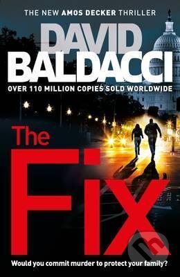 Kniha: The Fix (David Baldacci). Pan Macmillan, 2017 Kniha: The Fix (David Baldacci). Pan Macmillan, 2017