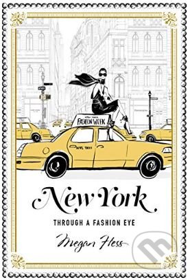 Kniha: New York (Megan Hess). Hardie Grant, 2016 Kniha: New York (Megan Hess). Hardie Grant, 2016