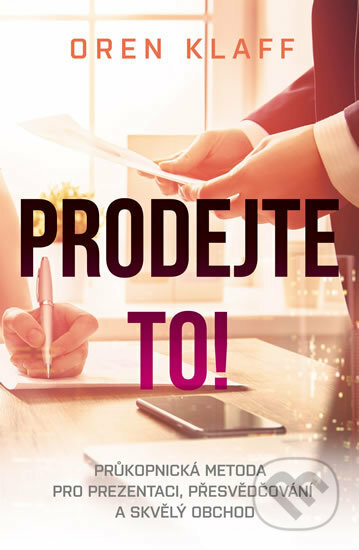 Kniha: Prodejte to! (Oren Klaff). Edice knihy Omega, 2018 Kniha: Prodejte to! (Oren Klaff). Edice knihy Omega, 2018