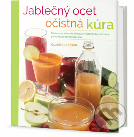 Kniha: Jablečný ocet - očistná kůra (Claire Georgiou). Edice knihy Omega, 2017 Kniha: Jablečný ocet - očistná kůra (Claire Georgiou). Edice knihy Omega, 2017