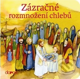Kniha: Zázračné rozmnožení chlebů (Doron). Doron, 2017 Kniha: Zázračné rozmnožení chlebů (Doron). Doron, 2017