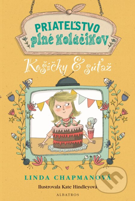Kniha: Priateľstvo plné koláčikov: Košíčky & súťaž (Linda Chapman). Albatros SK, 2017 Kniha: Priateľstvo plné koláčikov: Košíčky & súťaž (Linda Chapman). Albatros SK, 2017