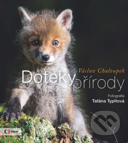 Kniha: Doteky přírody (Václav Chaloupek). Edice ČT, 2017 Kniha: Doteky přírody (Václav Chaloupek). Edice ČT, 2017