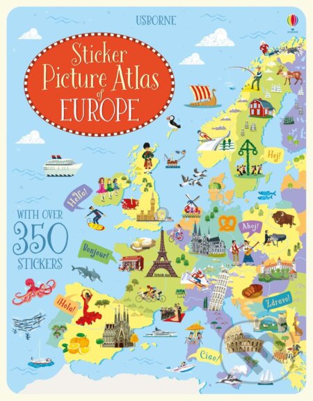 Kniha: Sticker picture atlas of Europe (Jonathan Melmoth). Usborne, 2017 Kniha: Sticker picture atlas of Europe (Jonathan Melmoth). Usborne, 2017