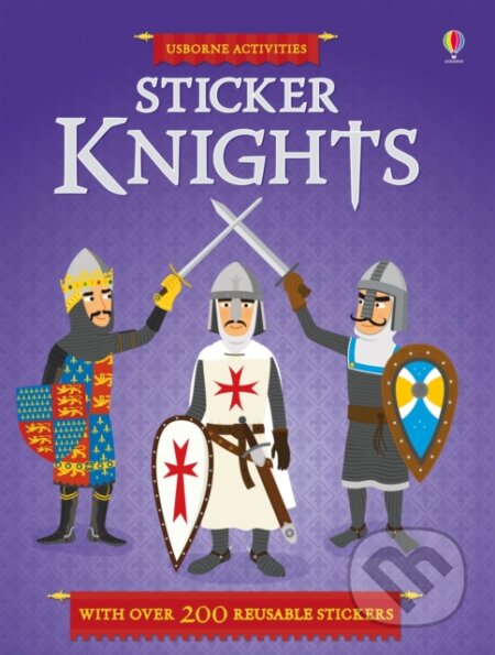 Kniha: Sticker Knights (Kate Davies). Usborne, 2017 Kniha: Sticker Knights (Kate Davies). Usborne, 2017