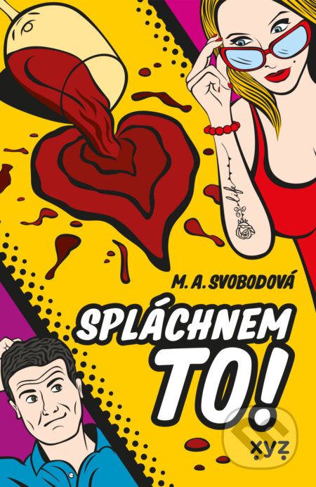 E-kniha: Spláchnem to! (Monika Alžběta Svobodová). XYZ, 2024 E-kniha: Spláchnem to! (Monika Alžběta Svobodová). XYZ, 2024