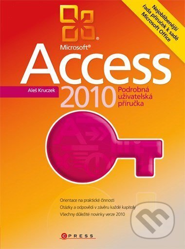 E-kniha: Microsoft Access 2010 (Aleš Kruczek). Computer Press, 2016 E-kniha: Microsoft Access 2010 (Aleš Kruczek). Computer Press, 2016