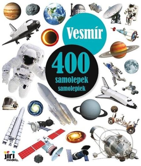 Kniha: 400 samolepek Vesmír (Jiří Models). Jiří Models, 2024 Kniha: 400 samolepek Vesmír (Jiří Models). Jiří Models, 2024