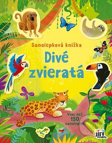 Kniha: Divé zvieratá - Samolepková knižka (Jiri Models SK). Jiri Models SK, 2024 Kniha: Divé zvieratá - Samolepková knižka (Jiri Models SK). Jiri Models SK, 2024