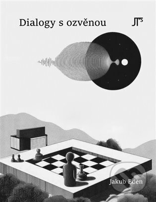 Kniha: Dialogy s ozvěnou (Jakub Eden). Jan Těsnohlídek - JT´s nakladatelství, 2024 Kniha: Dialogy s ozvěnou (Jakub Eden). Jan Těsnohlídek - JT´s nakladatelství, 2024