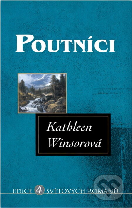 Kniha: Poutníci (Kathleen Winsor). , 2001 Kniha: Poutníci (Kathleen Winsor). , 2001