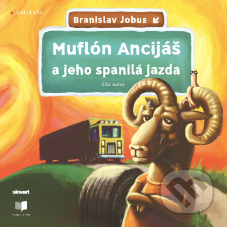 Audiokniha: Muflón Ancijáš a jeho spanilá jazda (Branislav Jobus). Publixing, Slovart, 2024 Audiokniha: Muflón Ancijáš a jeho spanilá jazda (Branislav Jobus). Publixing, Slovart, 2024