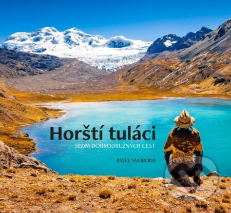 Kniha: Horští tuláci (Pavel Svoboda). BWT books, 2024 Kniha: Horští tuláci (Pavel Svoboda). BWT books, 2024