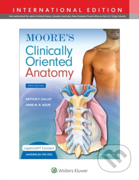 Kniha: Moore's Clinically Oriented Anatomy (Lippincott Connect) (Arthur F. Dalley II a Anne M. R. Agur). Wolters Kluwer Health, 2023 Kniha: Moore's Clinically Oriented Anatomy (Lippincott Connect) (Arthur F. Dalley II a Anne M. R. Agur). Wolters Kluwer Health, 2023