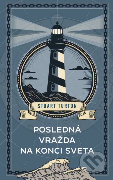 Kniha: Posledná vražda na konci sveta (Stuart Turton). Slovenský spisovateľ, 2025 Kniha: Posledná vražda na konci sveta (Stuart Turton). Slovenský spisovateľ, 2025