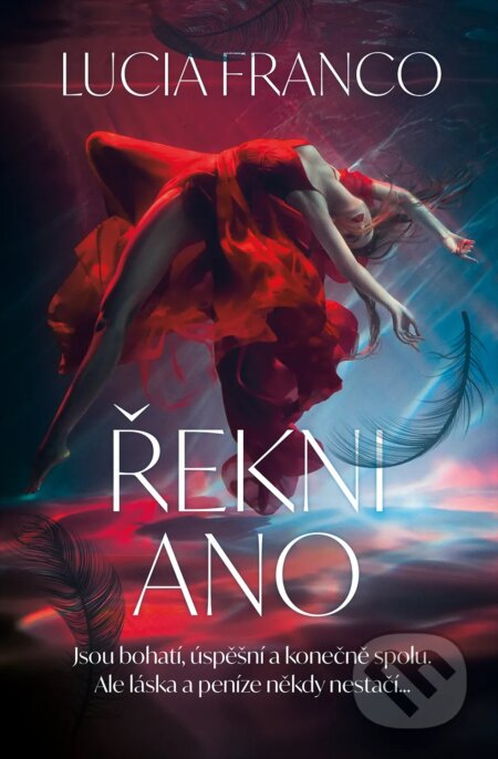 Kniha: Řekni ano (Lucia Franco). Red, 2025 Kniha: Řekni ano (Lucia Franco). Red, 2025
