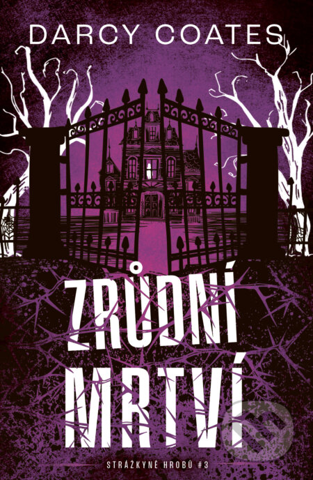 Kniha: Zrůdní mrtví (Darcy Coates). Fobos, 2025 Kniha: Zrůdní mrtví (Darcy Coates). Fobos, 2025