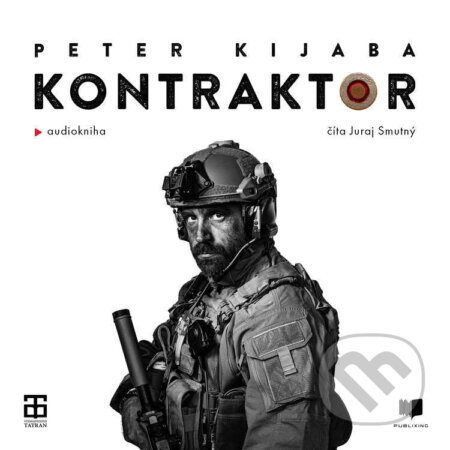 Audiokniha: Kontraktor (Peter Kijaba). Publixing a Tatran, 2024 Audiokniha: Kontraktor (Peter Kijaba). Publixing a Tatran, 2024