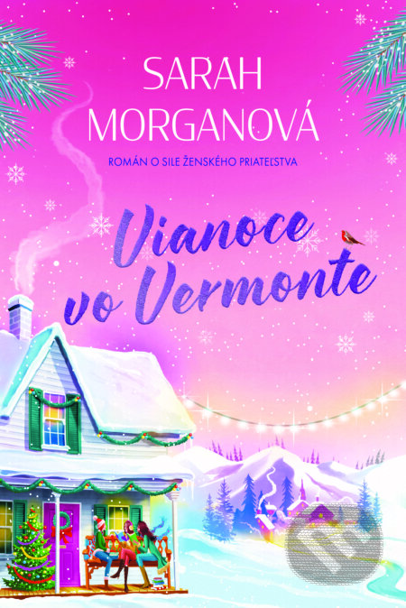 E-kniha: Vianoce vo Vermonte (Sarah Morgan). Fortuna Libri, 2024 E-kniha: Vianoce vo Vermonte (Sarah Morgan). Fortuna Libri, 2024