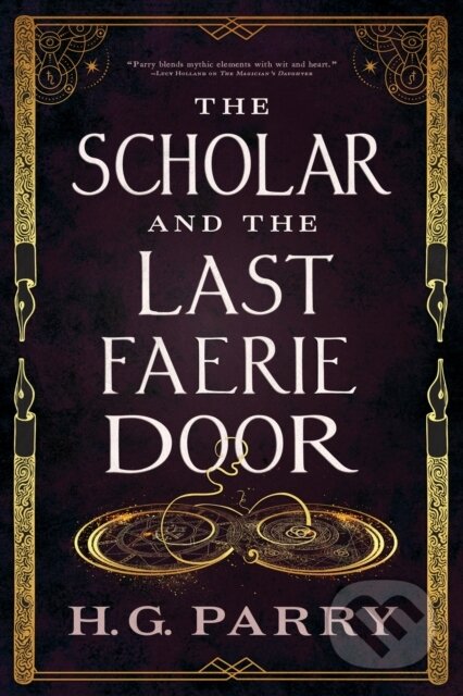 Kniha: The Scholar and the Last Faerie Door (H.G. Parry). Orbit, 2024 Kniha: The Scholar and the Last Faerie Door (H.G. Parry). Orbit, 2024