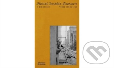 Kniha: Henri Cartier-Bresson (Pierre Assouline). Thames & Hudson, 2024 Kniha: Henri Cartier-Bresson (Pierre Assouline). Thames & Hudson, 2024