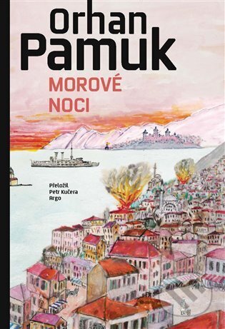 Kniha: Morové noci (Orhan Pamuk). Argo, 2025 Kniha: Morové noci (Orhan Pamuk). Argo, 2025