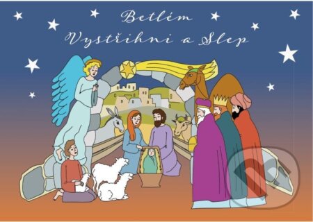 Betlém Vystřihni a slep (Knihy Radosti). Knihy Radosti, 2024 Betlém Vystřihni a slep (Knihy Radosti). Knihy Radosti, 2024