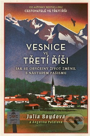 Kniha: Vesnice ve třetí říši (Julia Boydová). Argo, 2025 Kniha: Vesnice ve třetí říši (Julia Boydová). Argo, 2025