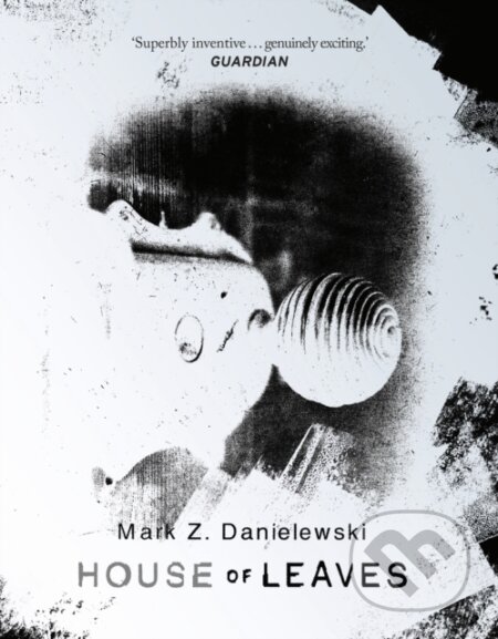 Kniha: House Of Leaves (Mark Z Danielewski). Doubleday, 2024 Kniha: House Of Leaves (Mark Z Danielewski). Doubleday, 2024