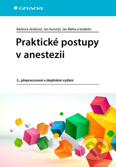 E-kniha: Praktické postupy v anestezii (Barbora Jindrová, Jan Bláha, Jan Kunstýř a kolektív). Grada, 2024 E-kniha: Praktické postupy v anestezii (Barbora Jindrová, Jan Bláha, Jan Kunstýř a kolektív). Grada, 2024