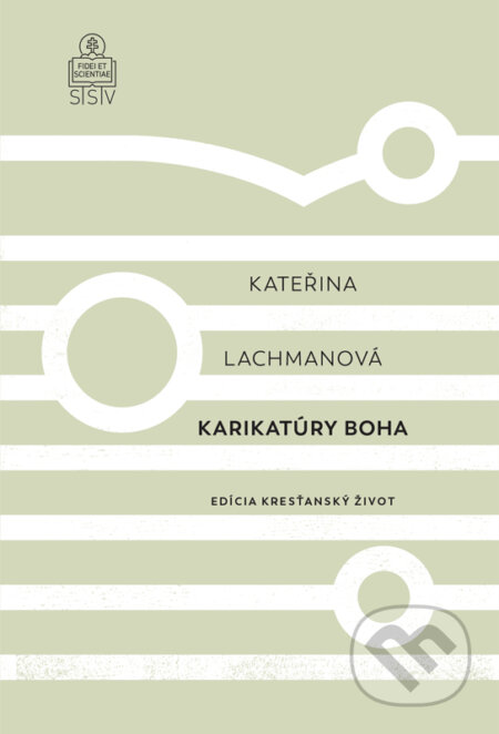 Kniha: Karikatúry Boha (Kateřina Lachmanová). Spolok svätého Vojtecha, 2024 Kniha: Karikatúry Boha (Kateřina Lachmanová). Spolok svätého Vojtecha, 2024