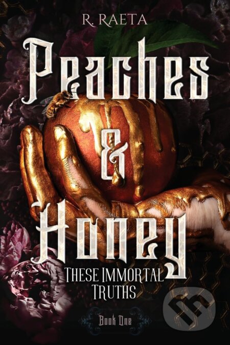 Kniha: Peaches & Honey (R. Raeta). Atera, 2023 Kniha: Peaches & Honey (R. Raeta). Atera, 2023