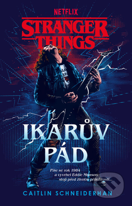 E-kniha: Stranger Things: Ikarův pád (Caitlin Schneiderhan). Fobos, 2024 E-kniha: Stranger Things: Ikarův pád (Caitlin Schneiderhan). Fobos, 2024