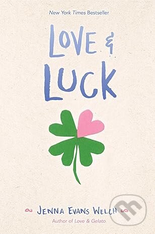 Kniha: Love & Luck (Jenna Evans Welch). Simon & Schuster, 2019 Kniha: Love & Luck (Jenna Evans Welch). Simon & Schuster, 2019