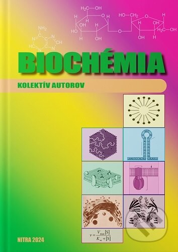 Kniha: Biochémia (Autorský kolektív). Slovenská poľnohospodárska univerzita v Nitre, 2024 Kniha: Biochémia (Autorský kolektív). Slovenská poľnohospodárska univerzita v Nitre, 2024
