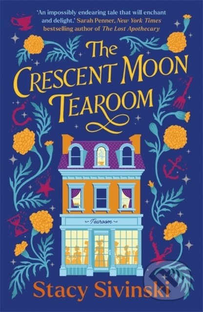 Kniha: The Crescent Moon Tearoom (Stacy Sivinski). Zaffre, 2024 Kniha: The Crescent Moon Tearoom (Stacy Sivinski). Zaffre, 2024