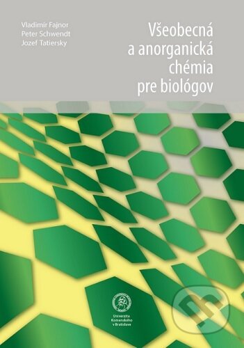 Kniha: Všeobecná a anorganická chémia pre biológov (Vladimír Fajnor). Univerzita Komenského Bratislava, 2020 Kniha: Všeobecná a anorganická chémia pre biológov (Vladimír Fajnor). Univerzita Komenského Bratislava, 2020