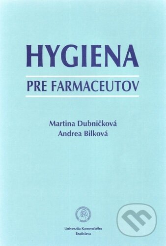 Kniha: Hygiena pre farmaceutov (Martina Dubničková). Univerzita Komenského Bratislava, 2011 Kniha: Hygiena pre farmaceutov (Martina Dubničková). Univerzita Komenského Bratislava, 2011