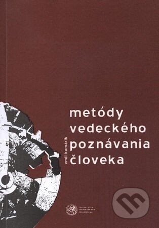 Kniha: Metódy vedeckého poznávania človeka pre začiatočníkov (Emil Komárik). Univerzita Komenského Bratislava, 2002 Kniha: Metódy vedeckého poznávania človeka pre začiatočníkov (Emil Komárik). Univerzita Komenského Bratislava, 2002